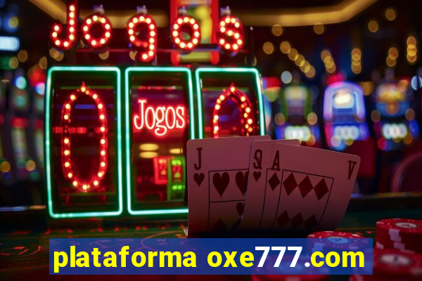 plataforma oxe777.com